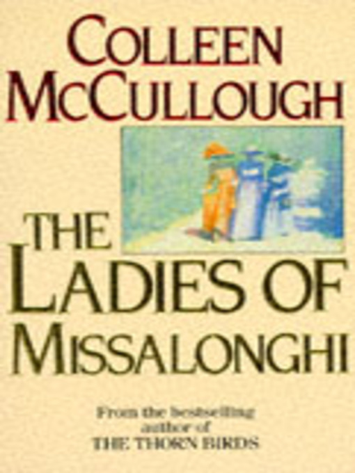 a comparison of missy and alicia in the book the ladies of missalonghi by colleen mccullough a comparison of missy and alicia in the book the ladies of missalonghi by colleen mccullough